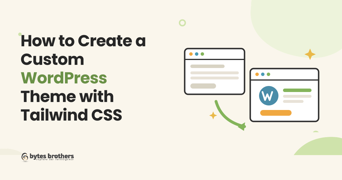 How to Create a Custom WordPress Theme with Tailwind CSS