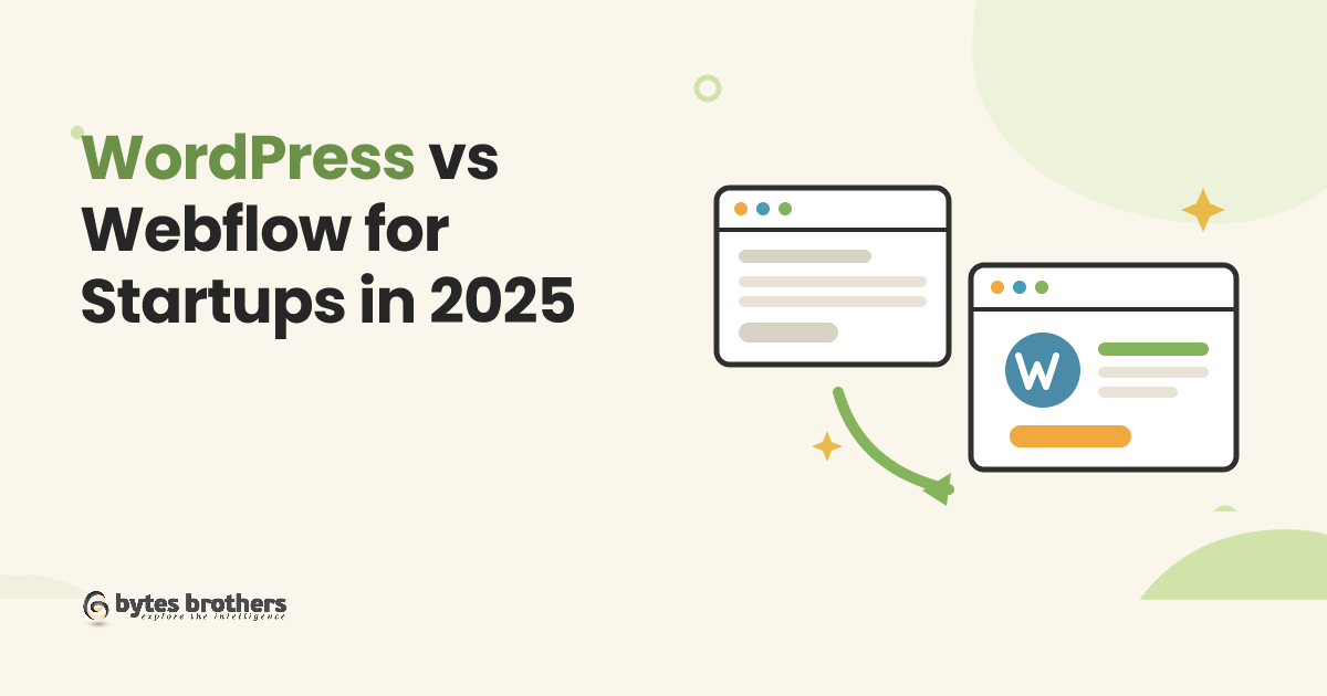 WordPress vs Webflow for Startups in 2025